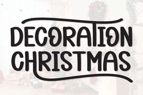 Decoration Christmas: A Whimsical Display Font for Modern Design