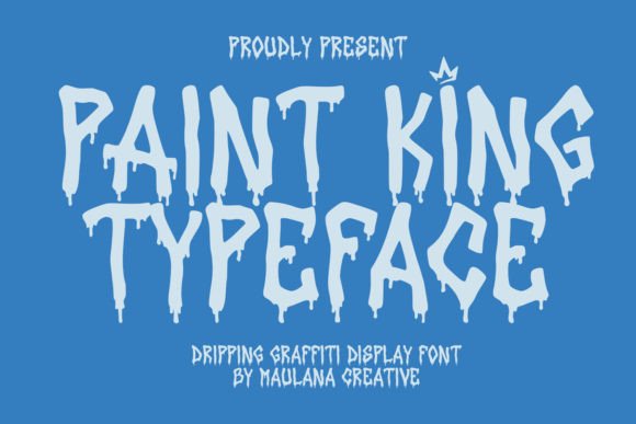 Paint King: A Bold Dripping Graffiti Font for Dynamic Design